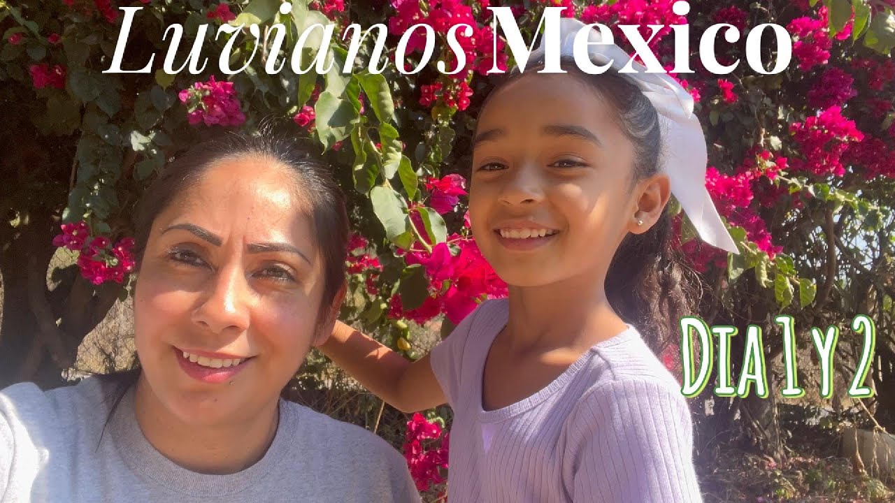 Luvianos Mexico Dia 1 & 2