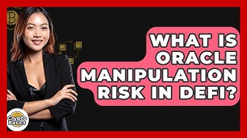 What Is Oracle Manipulation Risk In DeFi? - CryptoBasics360.com