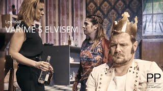 VAŘÍME S ELVISEM - Divadlo pod Palmovkou (trailer)