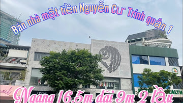 Bán nhà mặt tiền đường Nguyễn Cư Trinh quận 1 ngang 16.5m dài 9m 2 lầu
