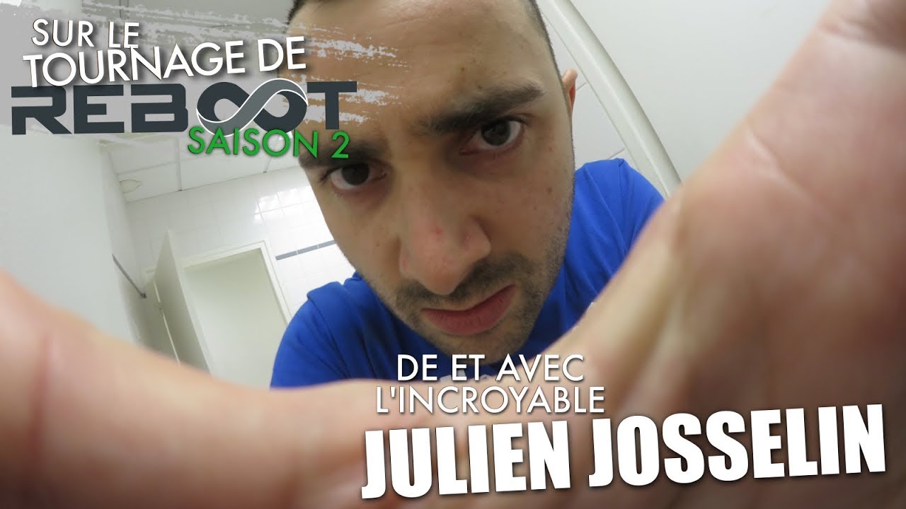 Inside Reboot Saison 2 - Dernier jour [Julien Josselin] - YouTube