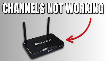 How To FIX Superbox Channels Not Working