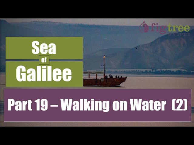 Jesus Walks on Water – Part 2: