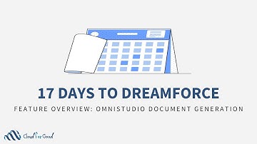 17 Days to Dreamforce: Feature Overview - OmniStudio Document Generation