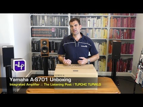 Yamaha A-S701 Integrated Amplifier Unboxing | The Listening Post | TLPCHC TLPWLG