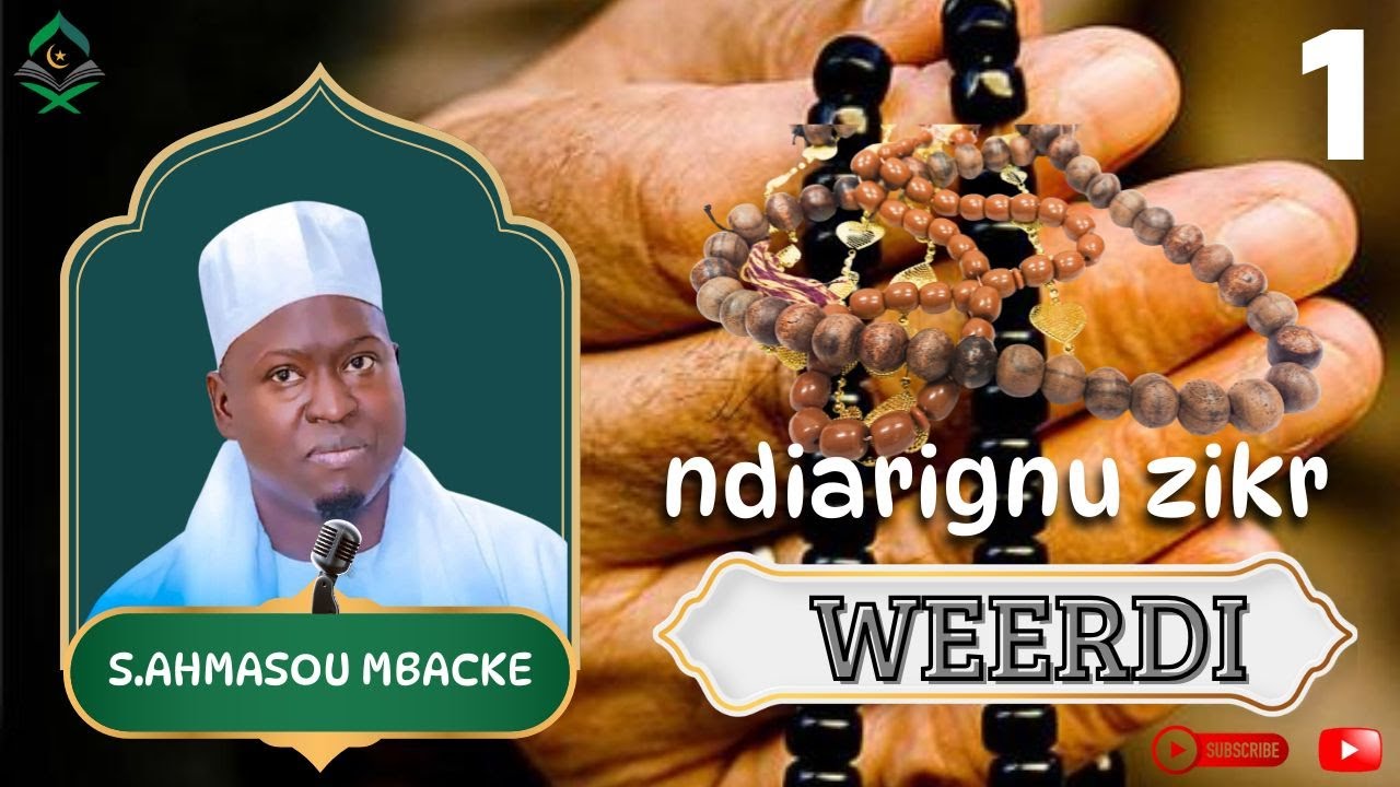NAKA LA WEERDI (zikr) DI DEFARÉ AP DJOULIT ALAHOU AKBAR  prt1 /serigne ahmadou mbacke