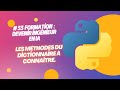 Méthodes des dictionnaires en Python : un guide complet.