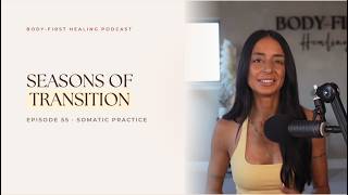Navigating Seasons of Transition: Somatic Practice