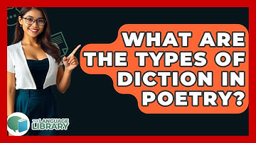 What Are The Types Of Diction In Poetry? - The Language Library
