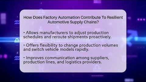 How Does Factory Automation Contribute To Resilient Automotive Supply Chains? - Talking Tech Trends