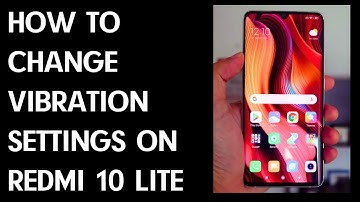 How to Change Vibration Settings on Redmi 10 Lite