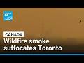 Toronto suffocates as wildfire smoke and heatwave choke city • FRANCE 24 English