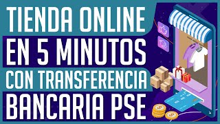 Crear Tienda Virtual en Minutos + Todos los Métodos de Pago (Incluye PSE en Colombia)