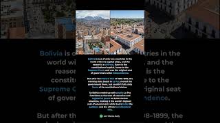 Bolivia Two Capitals Explained