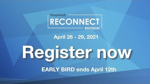 2021 RECONNECT Envision- PeopleSoft conference