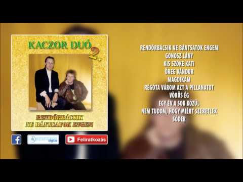 ✮ Kaczor Feri - Rendőrbácsik Ne Bántsatok Engem (teljes Album)