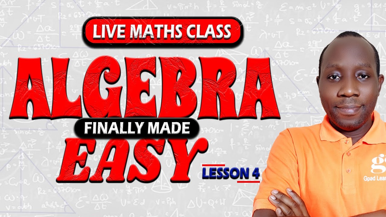 Algebra Finally Made Easy! | Live Maths Class – Lesson 4 - YouTube