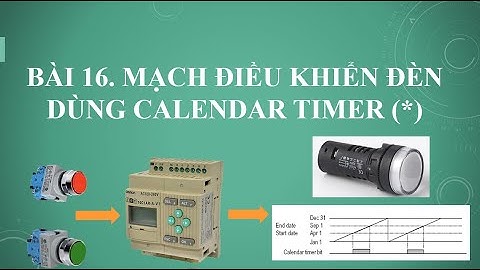 [PLC ZEN] Bài 16. Điều khiển đèn sử dụng Calendar Timer