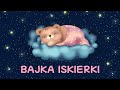 Kołysanki dla dzieci - Bajka Iskierki (Z popielnnika na Wojtusia) - Mini Kołysanki, Aida 💤