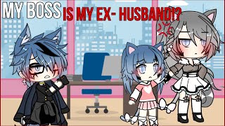 ⁉️~My BOSS is my EX-HUSBAND!?~💔 GLMM -Gachalife minimovie [GACHA]