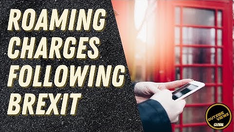 UK carrier EE introduces EU roaming charges following Brexit – Outside Views