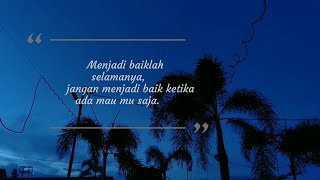 Story wa,ig, teruslah berbuat kebaikan.