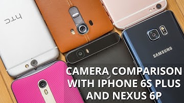 Camera comparison with iPhone 6s Plus and Nexus 6P