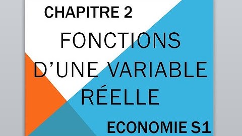 Chapitre 2 : Fonctions d’une variable réelle