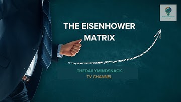 The Eisenhower Matrix: Your Blueprint for Decision-Making Mastery