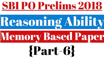 SBI PO Prelims 2018 : Memory Based Reasoning Paper (Part-6) || Memory Based Papers
