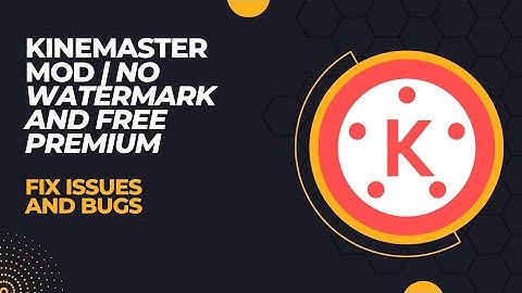 KINEMASTER MOD | FIXED ALL