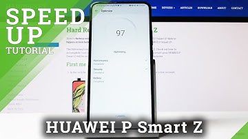 How to Speed Up HUAWEI P Smart Z – Optimization Process