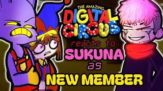 The Amazing Digital Circus reacts to Sukuna as a NEW MEMBER 🎪 Gacha TADC reacts to JJK