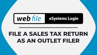 File a Sales Tax Return as an Outlet Filer