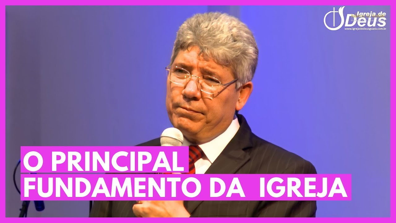 O PRINCIPAL FUNDAMENTO DA IGREJA - Hernandes Dias Lopes
