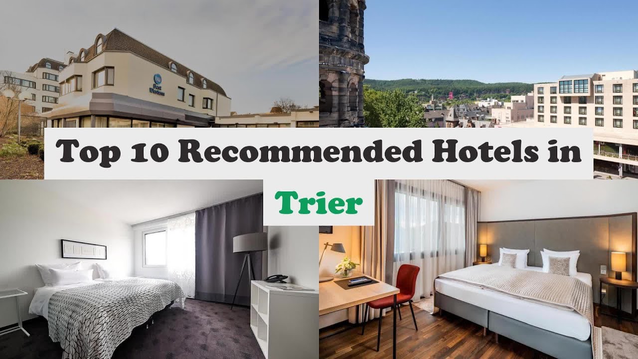 Top 10 Recommended Hotels In Trier | Best Hotels In Trier