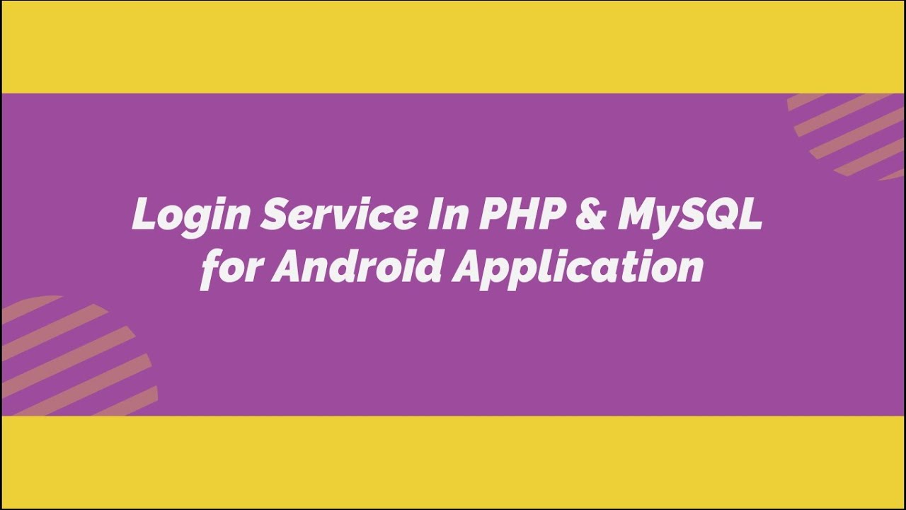 Login Service In PHP And MySQL For Android Applications - YouTube