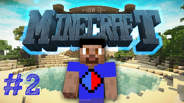 Minecraft SMP: HOW TO MINECRAFT #2 