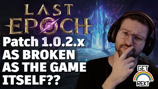 Last Epoch Patch 1.0.2.x - Does it fix anything?