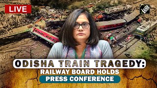 Live: Railway Board holds press conference on Odisha Train tragic accident