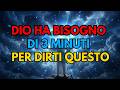 Dio Dice DAMMI 3 MINUTI — IL TUO DOMANI DIPENDE DA QUESTO Messaggio da Dio