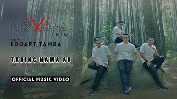 EDUART TAMBA feat. NIRWANA TRIO - TADING NAMA AU (OFFICIAL MUSIC VIDEO)