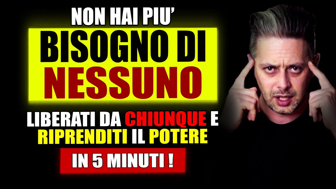 Come LIBERARSI da CHIUNQUE in 5 Minuti (mentalità d'acciaio)