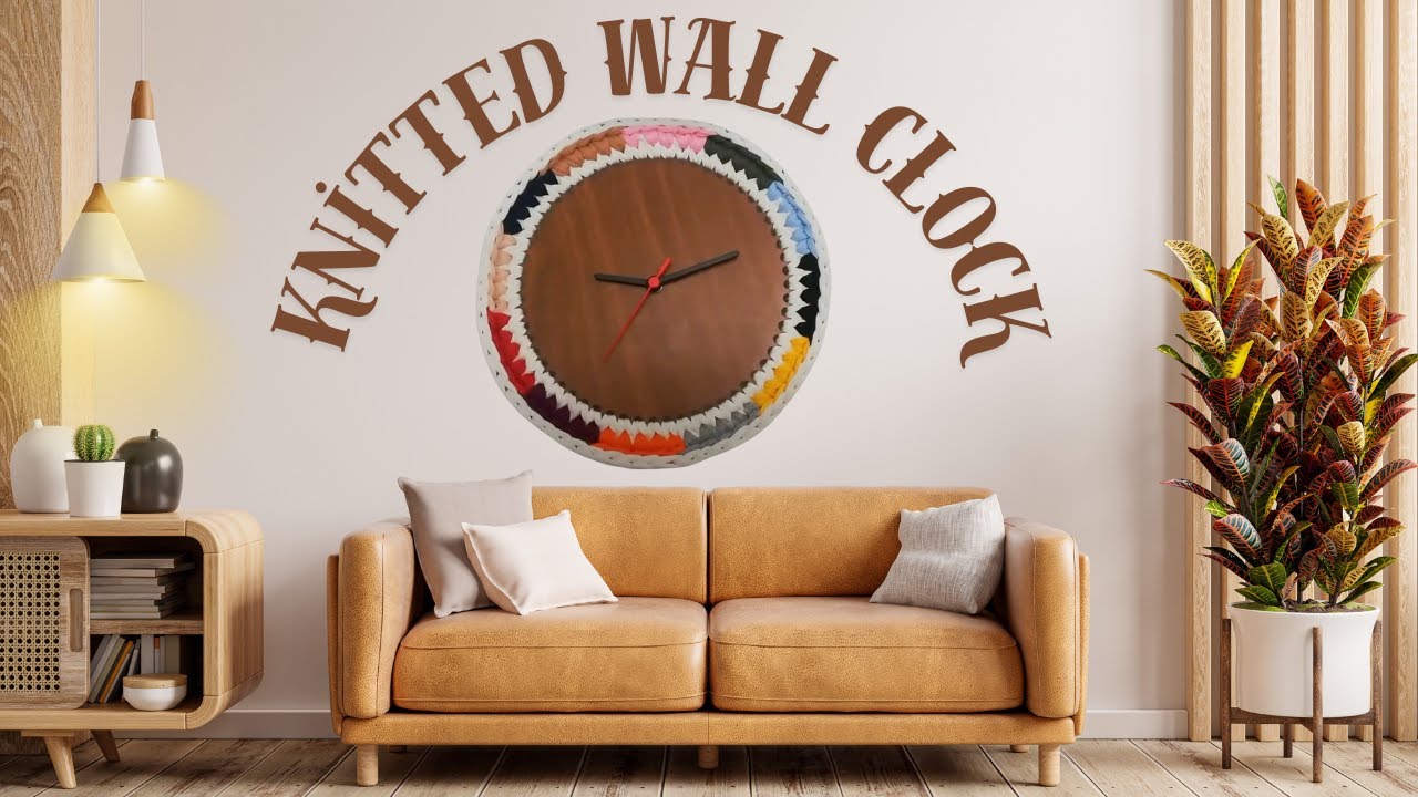 Knitted Clock Knitted Wall Clock Making | Handmade (DIY) - YouTube