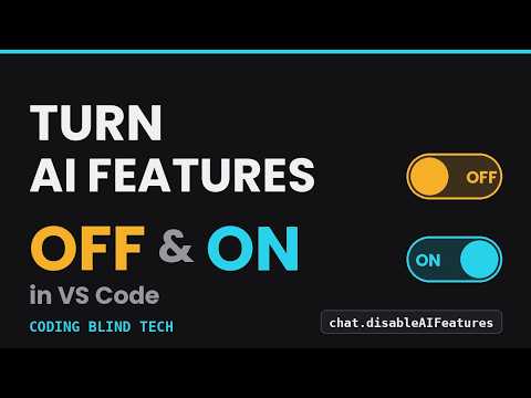 Turn AI Features Off and On in VS Code using a Screen Reader