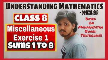 Miscellaneous Exercise 1 | Class 8 | Sums 1 To 8 | Maharashtra Board