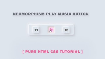 CSS Neumorphism Music Play Button - Pure CSS Neumorphism Tutorial