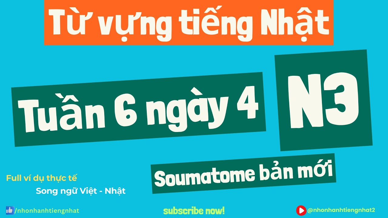 Từ vựng Soumatome N3 Tuần 6 | Học tiếng Nhật N3 cấp tốc | Ngày 4