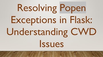 Resolving Popen Exceptions in Flask: Understanding CWD Issues