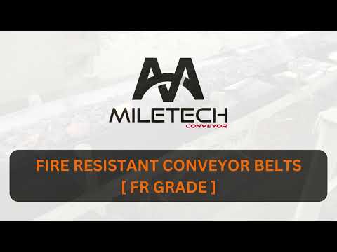 FR RESISTANT CONVEYOR BELT  FR GRADE    MILETECH CONVEYOR BELT